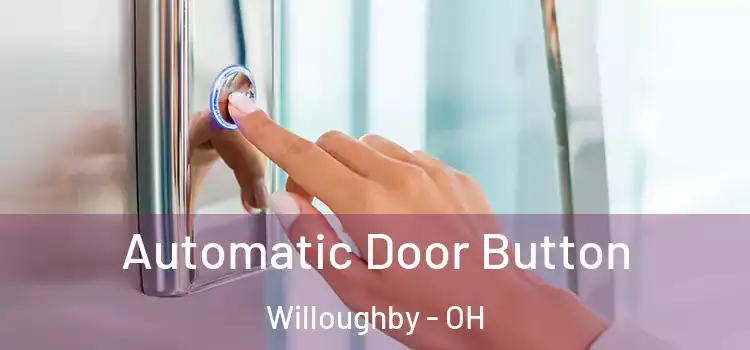  Automatic Door Button Willoughby - OH