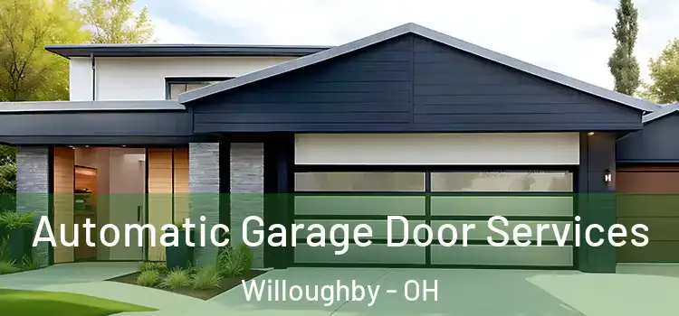  Automatic Garage Door Services Willoughby - OH