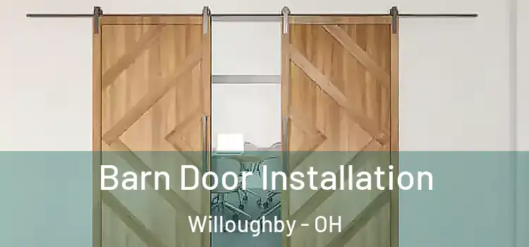 Barn Door Installation Willoughby - OH