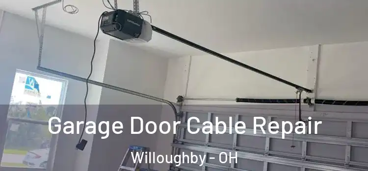  Garage Door Cable Repair Willoughby - OH
