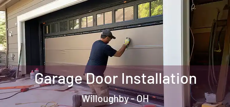  Garage Door Installation Willoughby - OH
