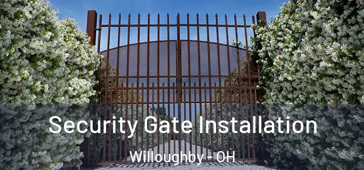 Security Gate Installation Willoughby - OH