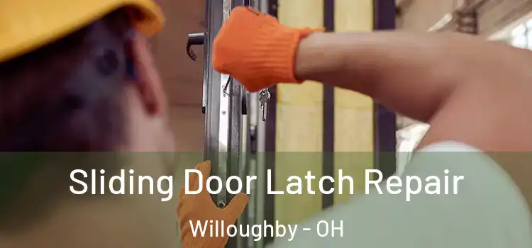 Sliding Door Latch Repair Willoughby - OH