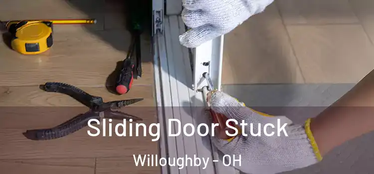 Sliding Door Stuck Willoughby - OH