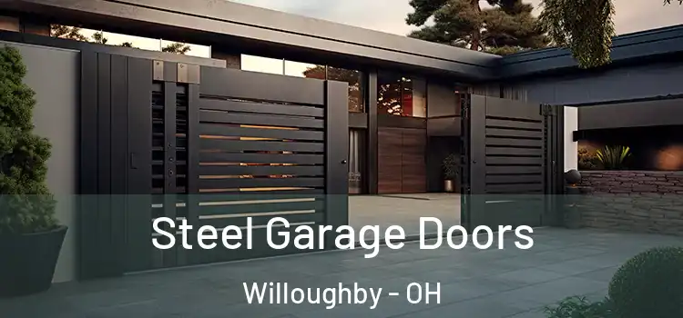 Steel Garage Doors Willoughby - OH